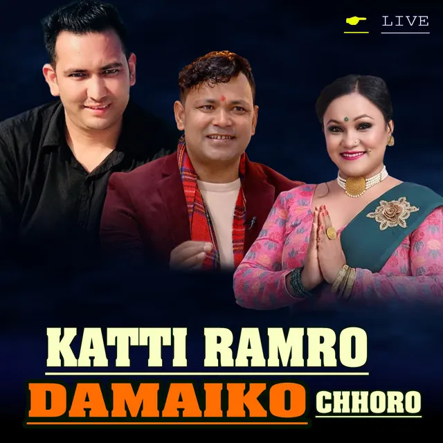 Kati ramro damaiko chhoro - Live