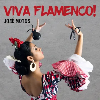 Viva Flamenco! by José Motos