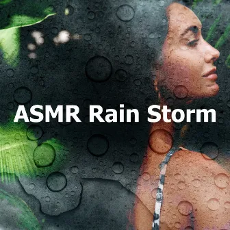 ASMR Rain Storm by Rain Sounds HD