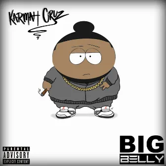 Big Belly by Karmah Cruz