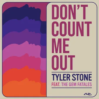 Don't Count Me Out (Extended Mix) by Tyler Stone