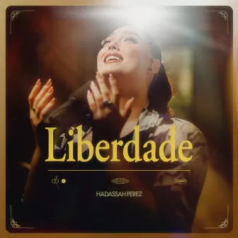 Liberdade by Hadassah Perez