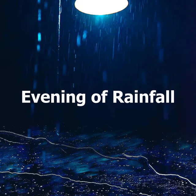 Evening of Rainfall