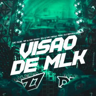 VISÃO DE MLK by Mc Nega