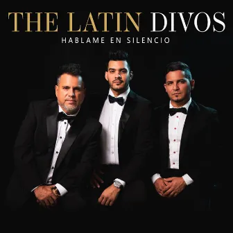 Háblame En Silencio by The Latin Divos