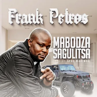 Mabodza Sagulitsa by Frank Petros