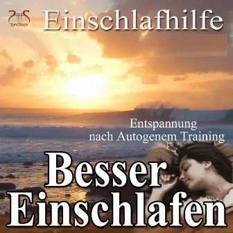 Besser Einschlafen - Entspannung und Einschlafhilfe nach Autogenem Training by Schlaf Helfer TA