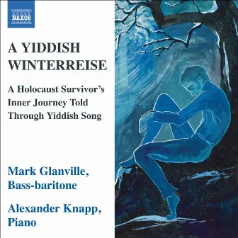 A Yiddish Winterreise by Mark Glanville