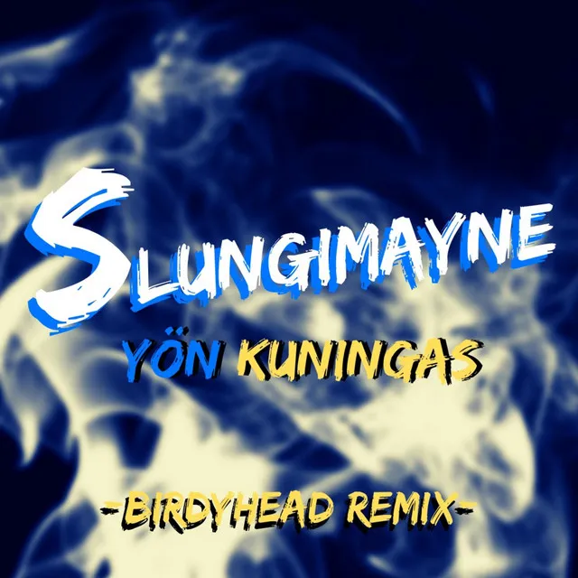 Yön kuningas (BirdyHead remix)