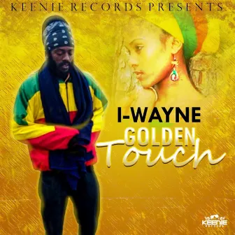 Golden Touch by I Wayne