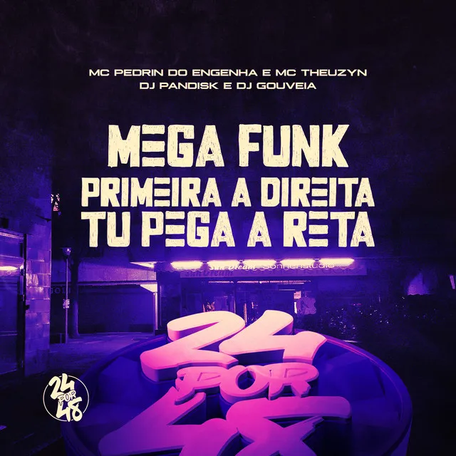 Mega Funk - Primeira a Direita Tu Pega a Reta