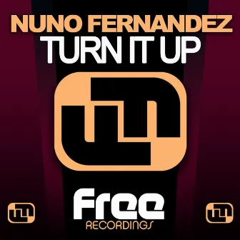 Turn It Up by Nuno Fernandez