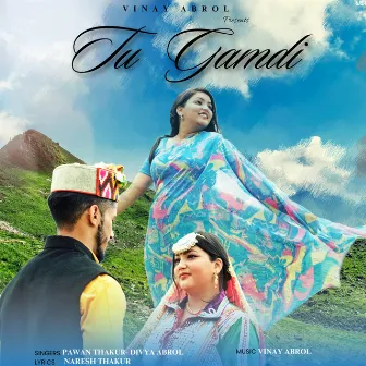 Tu Gamdi by Pawan Thakur