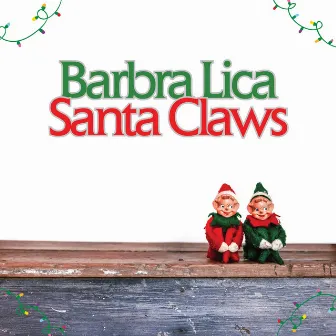 Santa Claws by Barbra Lica