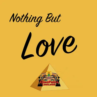 Nothing but Love by Cleopatra León