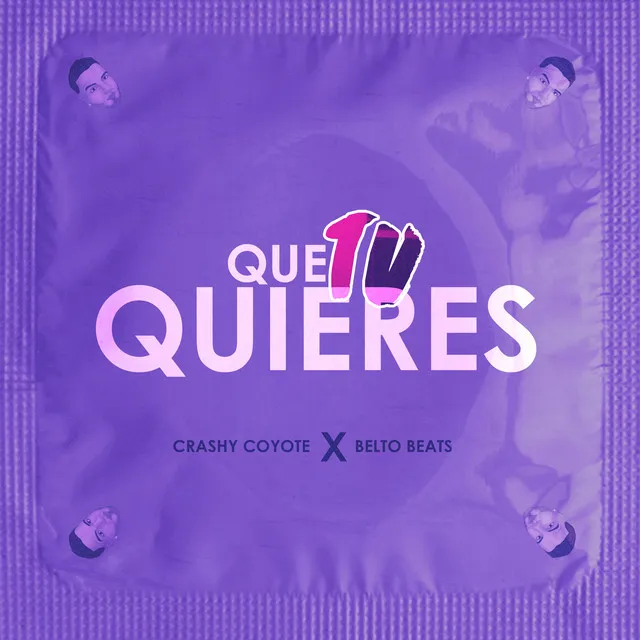 Que Tu Quieres