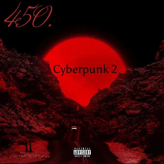 Cyberpunk 2 by 450 Ent.