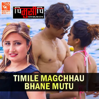 Timile Magchhau Bhane Mutu (From 