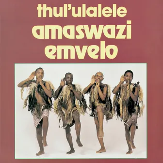 Thul' Ulalele by Amaswazi Emvelo