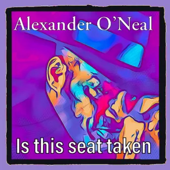 Is This Seat Taken by Alexander O'Neal