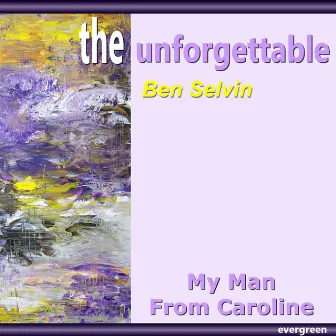 My Man from Caroline by Ben Selvin