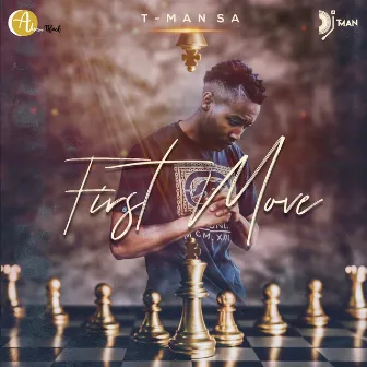 First Move by T-Man SA