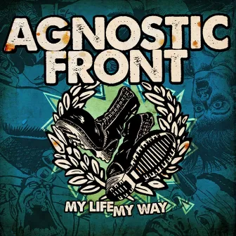 My Life My Way by Agnostic Front