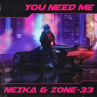 You Need Me by Zone-33