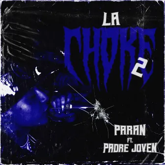 La Choke 2 by Paran