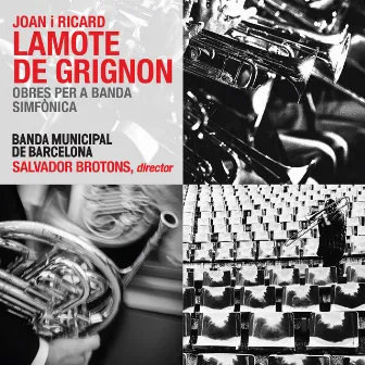 Joan Lamote de Grignon i Ricard Lamote de Grignon: Obres per a Banda Simfònica by Banda Municipal De Barcelona