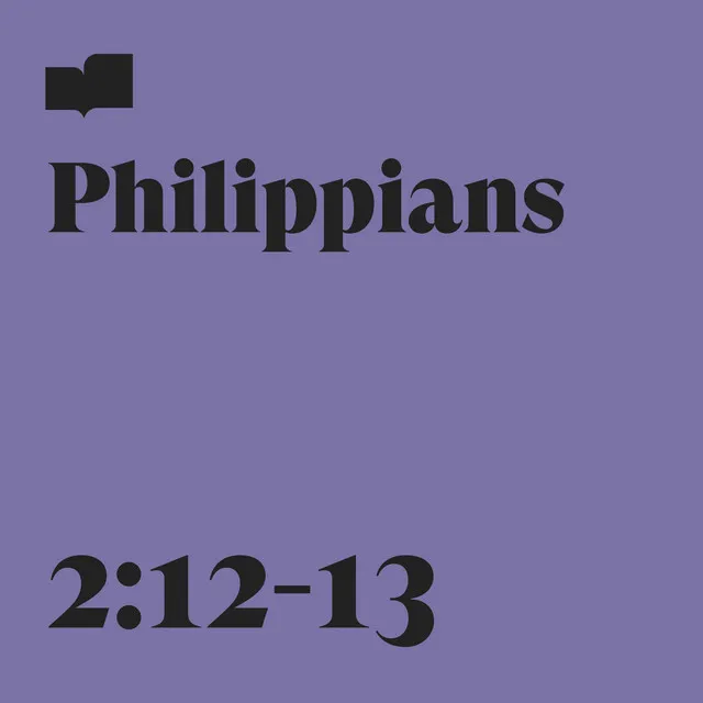 Philippians 2:12-13