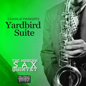 Yardbird Suite (Live Concert) by Moscow Sax Quintet