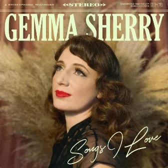 Songs I Love by Gemma Sherry