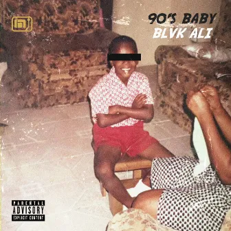 90's Baby by BLVK ALI