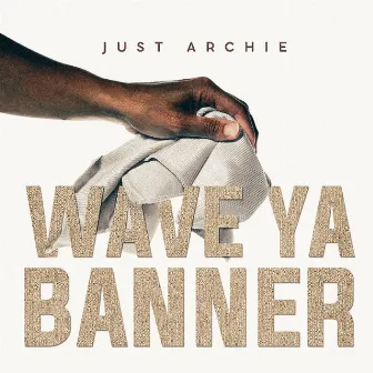 Wave Ya Banner by Just Archie