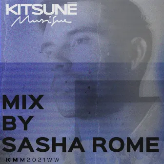 Kitsuné Musique Mixed by Sasha Rome (DJ Mix) by Sasha Rome