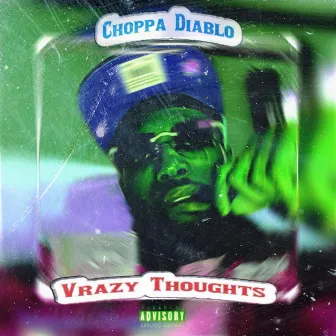 Vrazy Thoughts by Choppa Diablo