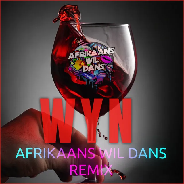 Wyn - Afrikaans Wil Dans Remix