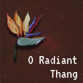 O Radiant Thang by Hezza Fezza