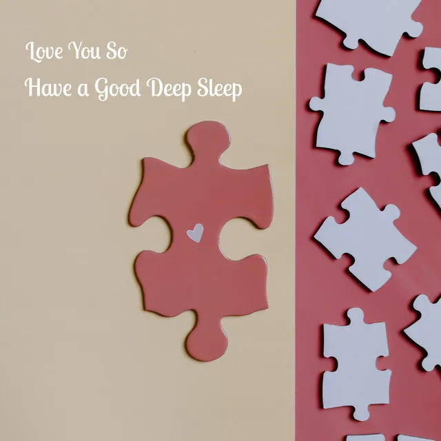 Have a Good Deep Sleep