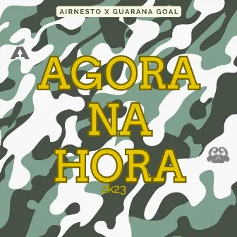 Agora No Hora 2k23 by Guarana Goal