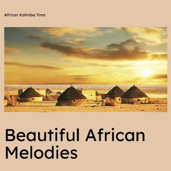 Beautiful African Melodies by Unknown Artist