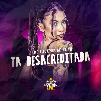 Ta Desacreditada by MC Kalyu