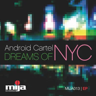 Dreams of NYC by Android Cartel