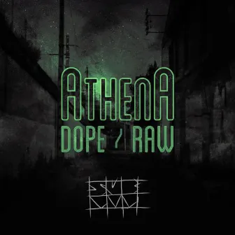 Dope / Raw by Athena