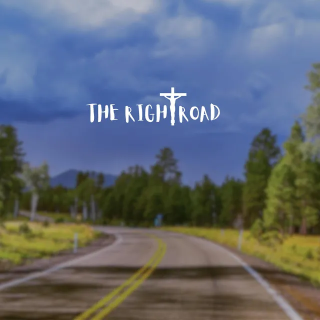 THE RIGHT ROAD