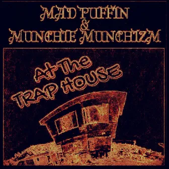 Trap House by Munchie Munchizm