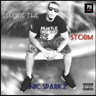 BEFORE THE STORM by Nic Sparkz