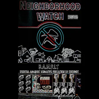 Neighborhood Watch by Bandit