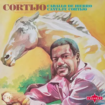 Caballo De Hierro by Cortijo